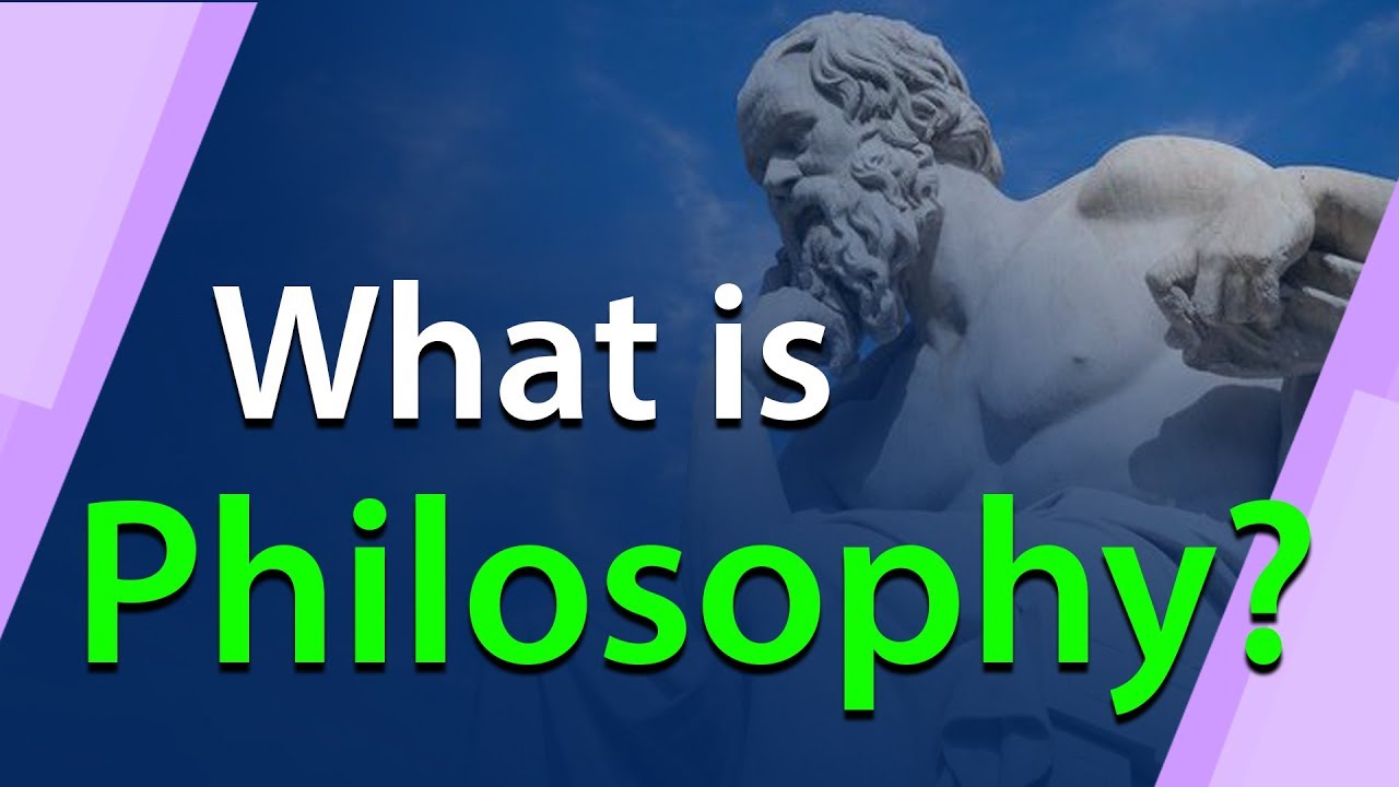 What is Philosophy? And types of Philosophy